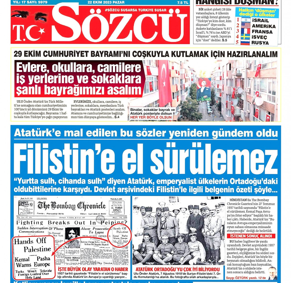 İlk olarak 2006’da ortaya atılan Atatürk’ün “Filistin’e el sürülemez” dediği iddiası, İsrail’in Gazze’ye son hava bombardımanından sonra yine gündeme geldi. Erdoğan da dünkü konuşmasında “Gazi'nin ‘Kimse el süremez’ dediği Filistin ve Gazze için sergiliyoruz” diyerek 28 Ekim’deki Büyük Filistin Mitingi’nde Atatürk’ün ruhunu şad ettiklerini söyledi. Atatürk’e atfedilen sözlerin kaynağı olarak 1937 tarihli bir Hindistan gazetesi gösteriliyor. 1937’deki manşetinde Hindistan gazetesi de Atatürk’ün Hakimiyeti Milliye gazetesinde yayımlandığını belirttiği bir meclis konuşmasını kaynak alıyor. Ancak Atatürk’ün meclis arşivlerinde böyle bir konuşması bulunmuyor ve 1937’de Hakimiyeti Milliye yayımlanmıyordu.