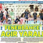 Fenerbahçe ağır yaralı