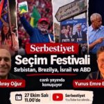 Serbestiyet Seçim Festivali: Sırbistan, Brezilya, İsrail ve ABD